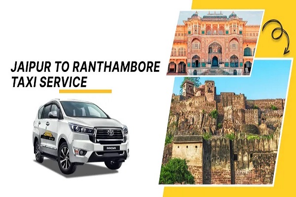 Jaipur to Ranthambore Taxi